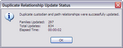 Duplicate Relationship Status Update dialog box